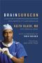 [Brain Surgeon 01] • A Doctor's Inspiring Encounters with Mortality and Miracles